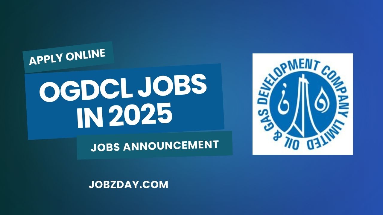Oil and Gas Development Company Limited OGDCL Jobs 2025