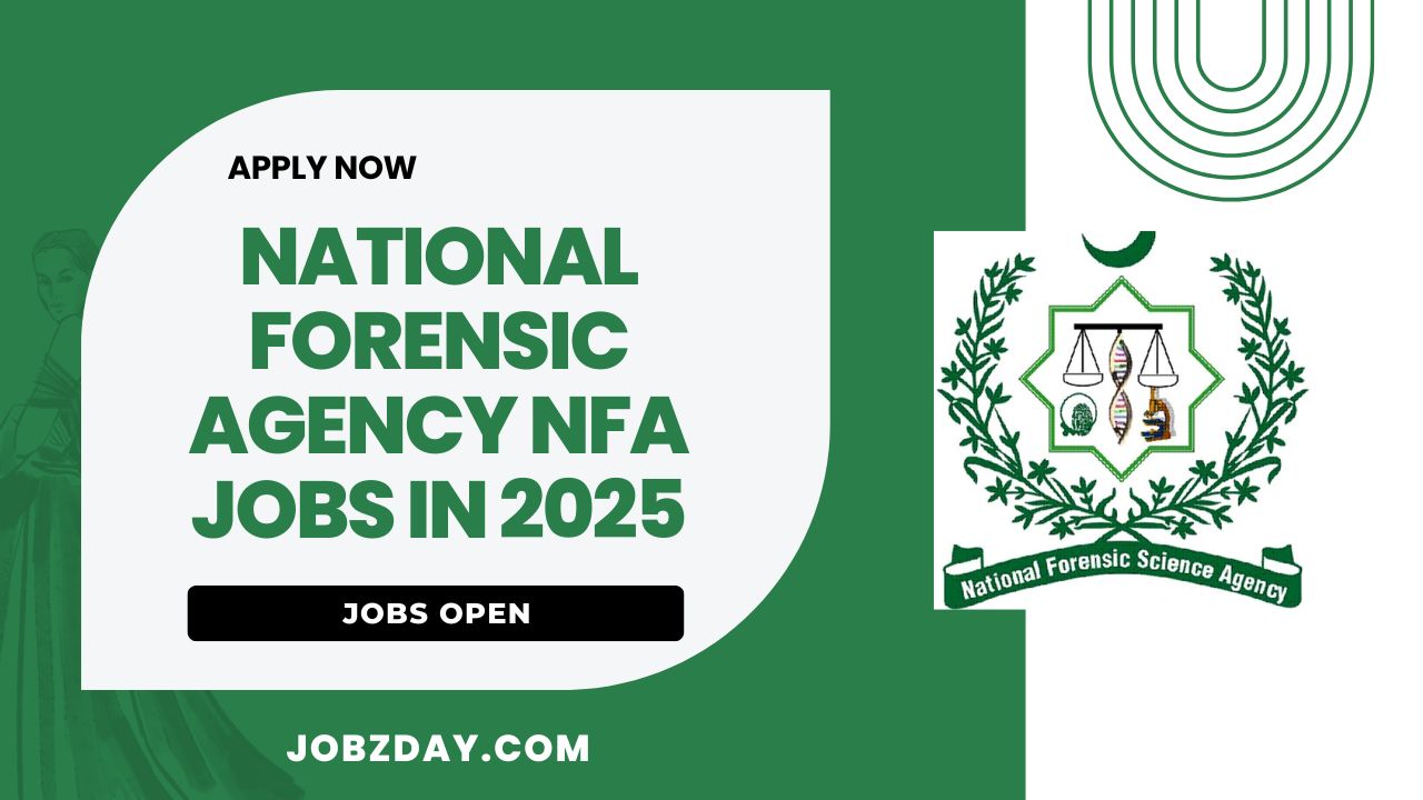 National Forensic Agency NFA Jobs 2025