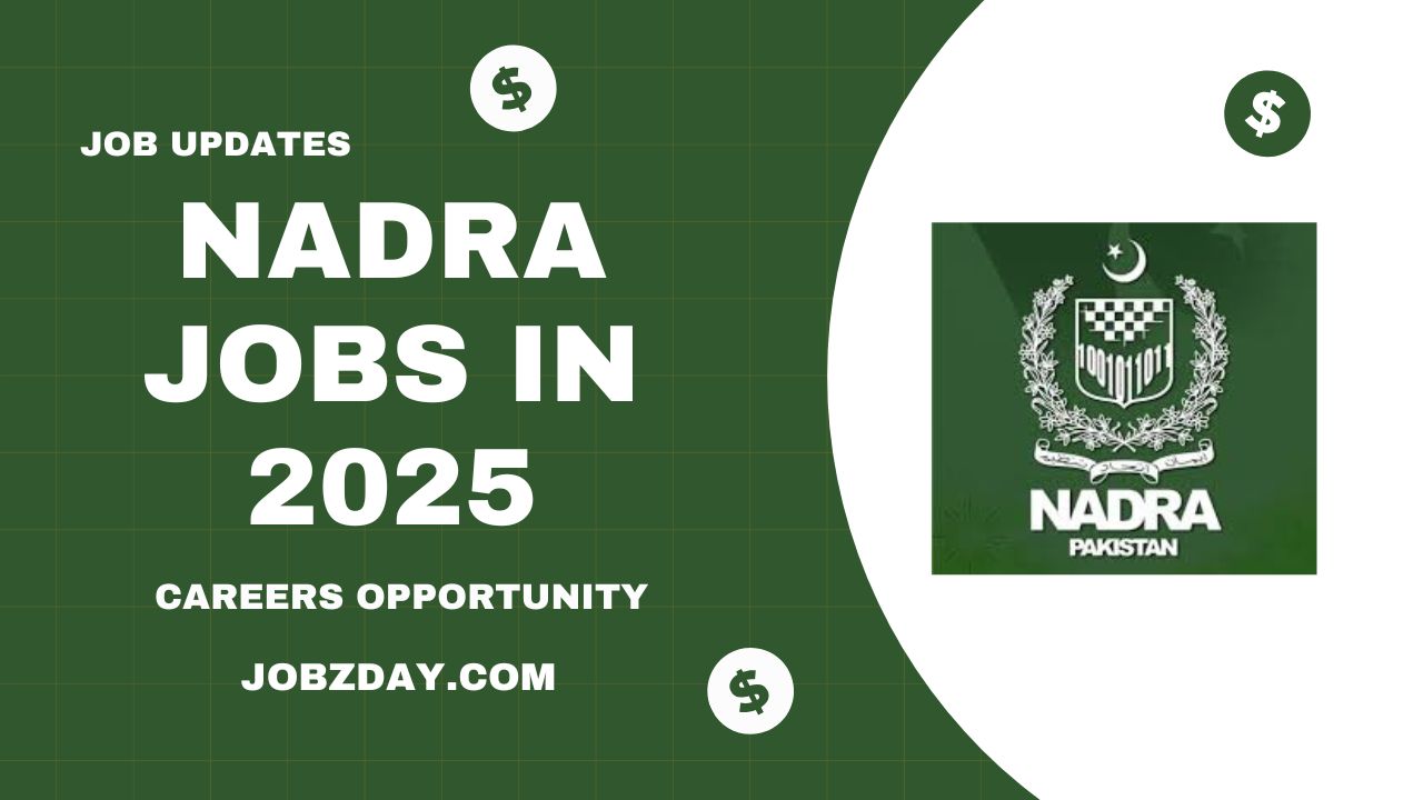 National Database and Registration Authority NADRA Jobs 2025
